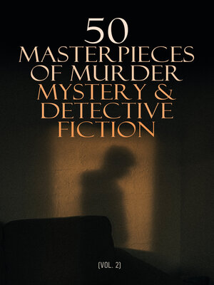 cover image of 50 Masterpieces of Murder Mystery & Detective Fiction (Volume 2)